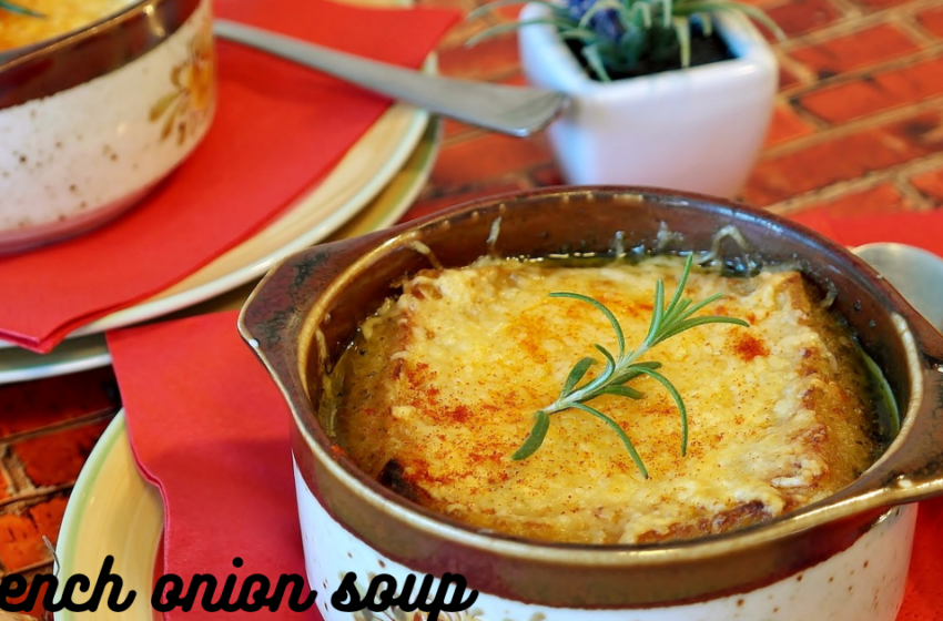 French Onion Soup Recipe and Benifits