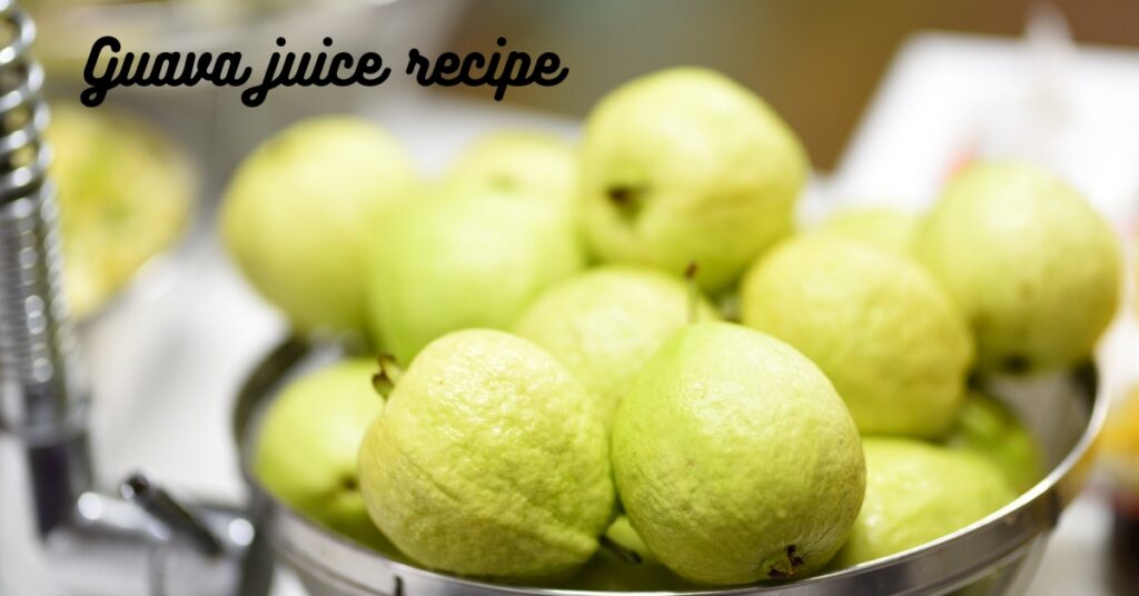 Healthy guava juice recipe