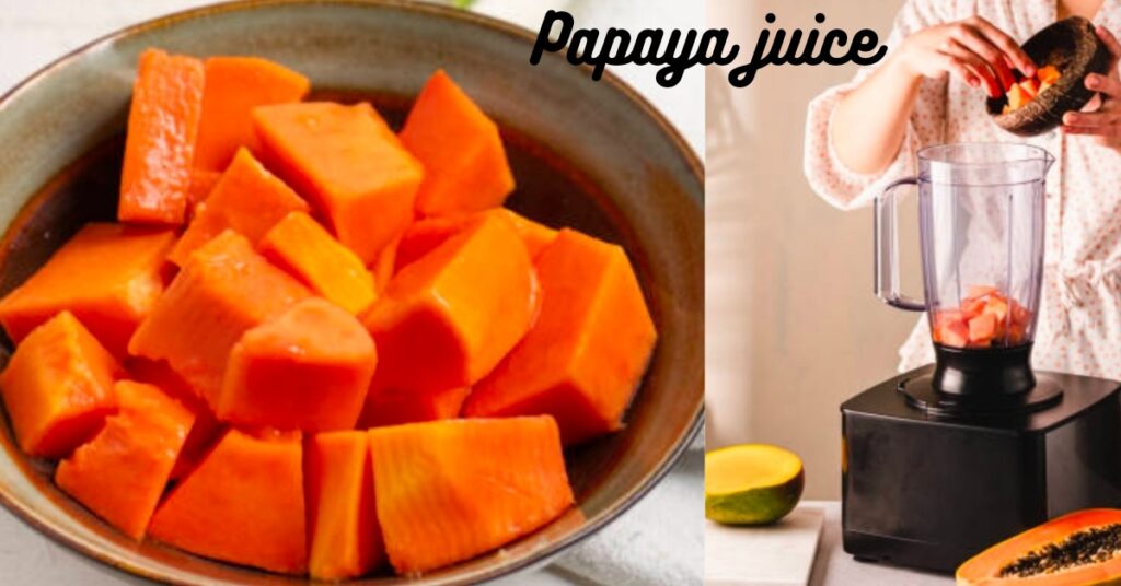 Papaya Juice Recipe