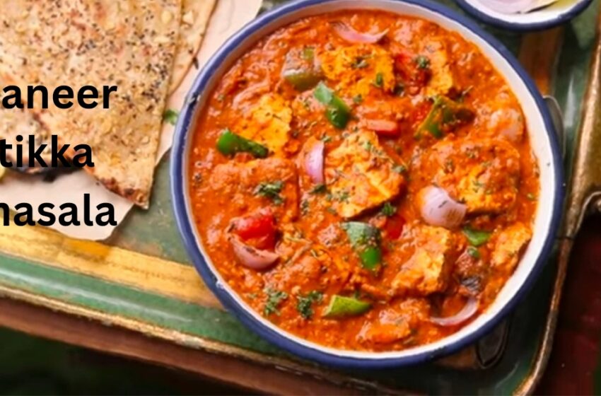 Paneer Tikka Masala Recipe